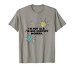 I'm Not Old, I'm Mid Century Modern, MCM T-Shirt