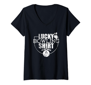 Womens Lucky Bowling Shirt Do Not Wash Funny Quote For Bowlers V-Neck T-Shirt